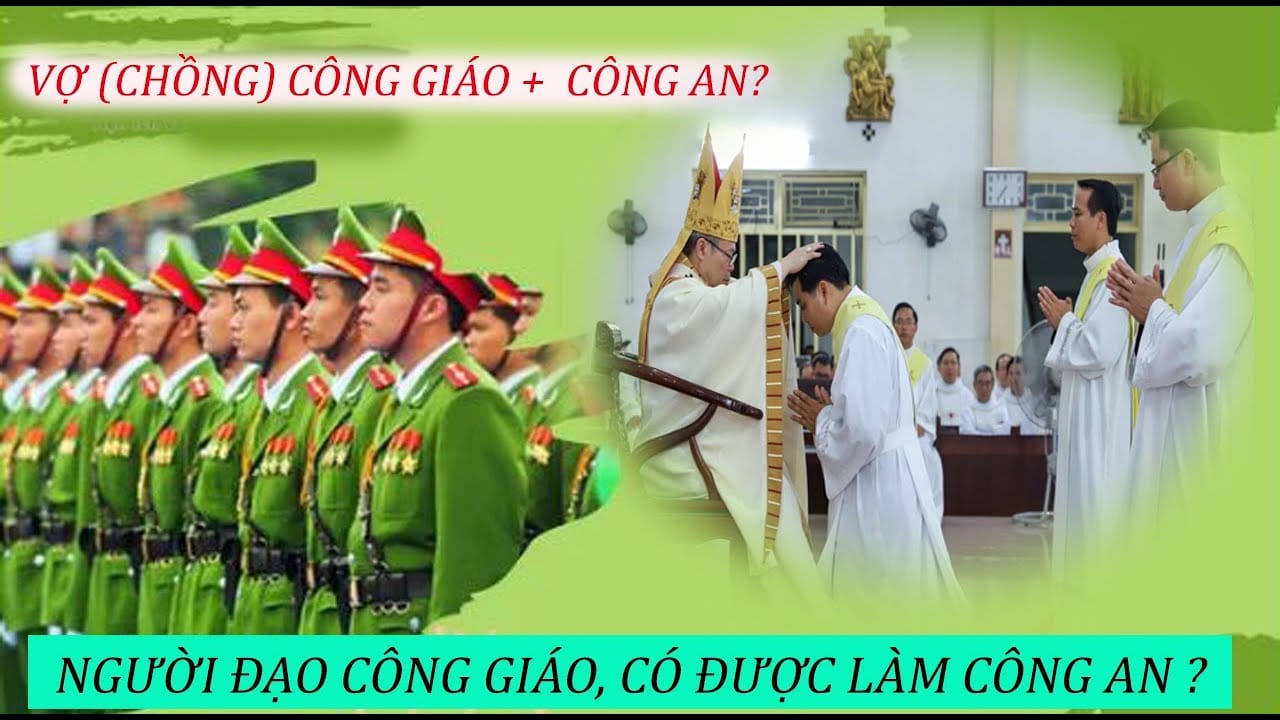 Tại sao đạo Thiên Chúa không được làm công an?